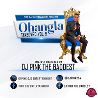 Dj Pink The Baddest - Ohangla Takeover Vol.9 (Pink Djz) by PINK SUPREME ENTERTAINMENT