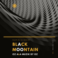 Black Moontain By Oz aka Muzik By Oz [Muzik By Oz Records] by Muzik By Oz