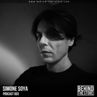 Behind the Store Podcast 003 :  Simone Soya by Behind The Store
