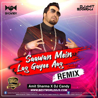 Sawan Mein Lag - Amit Sharma &amp; Dj Candy by BestWorldDJs Official