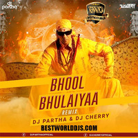 Bhool Bhulaiyaa (Remix) DJ Partha x DJ Cherry by BestWorldDJs Official