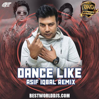 Dance Like (Remix) - Hardy Sandhu - Asif Iqbal by BestWorldDJs Official