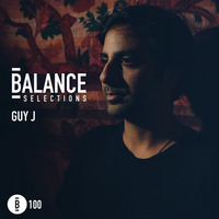 Balance Selections 100: Guy J  /with tracklist/ by !! NEW PODCAST please go to hearthis.at/kexxx-fm-2/