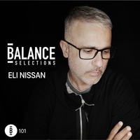 Balance Selections 101: Eli Nissan  /with tracklist/ by !! NEW PODCAST please go to hearthis.at/kexxx-fm-2/