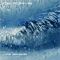 Life Sphere - Ice Forms (mixed by RR Feela vol.25) by !! NEW PODCAST please go to hearthis.at/kexxx-fm-2/