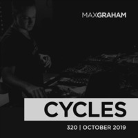 Max Graham | Cycles Radio 320 | October 2019 /with tracklist !/ by !! NEW PODCAST please go to hearthis.at/kexxx-fm-2/