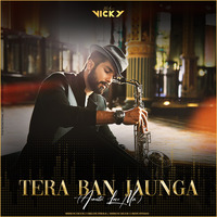 Tera Ban Jaunga (Acousitc Love Mix)-Dj Vicky Bhilai by VICKY BHILAI