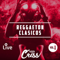 REGGAETON CLASICOS [VOL.1]-LIVE-✘ [ Dj CRISS ] by Deejay Criss