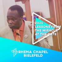 2020 Lessons from the Miracle at the Gate by Rhema Chapel Bielefeld