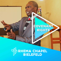 Covenant Rights by Rhema Chapel Bielefeld