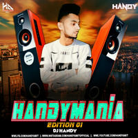 HandyMania Edition 01 | Handy Amit Remix