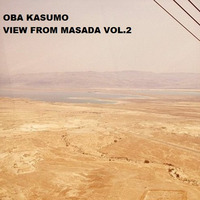 OBA KASUMO View from Masada vol 2 by Oba Kasumo