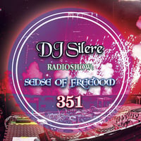 DJ Silere - Sense Of Freedom 351 by EDM Radio (Trance)
