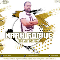 Naah Goriye - Bala - Dj Asif Remix by Dj Asif Remix ' DAR