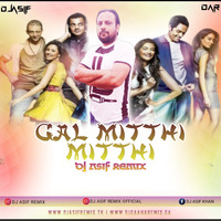 Gal Mitthi Mitthi - Bollyhard - Dj Asif Remix by Dj Asif Remix ' DAR