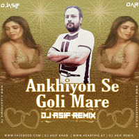 Ankhiyon Se Goli Mare - Dance - Dj Asif Remix by Dj Asif Remix ' DAR