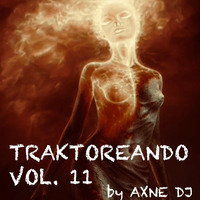 Traktoreando Vol.11 Axne DJ by Axne