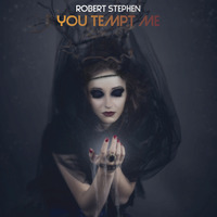 Robert Stephen - You Tempt Me by Robert Stephen