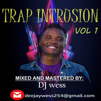 DJ WESS TRAP INTRUSION vol1 by DjWess_ke