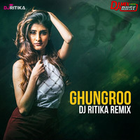 Ghungroo (Remix) - DJ Ritika by Djmixhouse