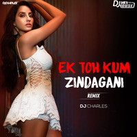 Ek Toh Kum Zindagani Remix DJ Charles (hearthis.at) by Djmixhouse