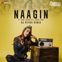 Naagin (Aastha Gill - Akasa) - DJ Ritika Remix by Djmixhouse