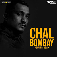 Chal Bombay (Remix) - Divine - NehalNDJ by Djmixhouse