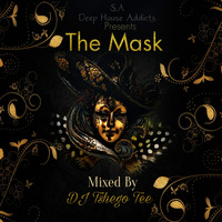 The Mask 016 (Mixed By Dj Tshego TEE). by Tshego TEE