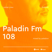 Paladin Fm - Выпуск 108 (Main 108) by Sasha Paladion