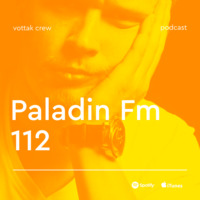 Paladin Fm - Выпуск 112 (Main 112) by Sasha Paladion