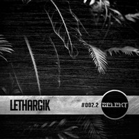 SLKT002.2 | LETHARGIK by Selekt