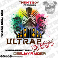 DJ RAIQER - ULTRAP MIXTAPE by Githiney Le Deejay