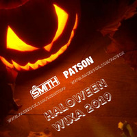 PATSON &amp; DJ SMITH - HALOWEEN WIXA 2019 by Dj Smith