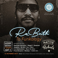 #RebirthToFunkology mix by Biggy T &amp; Supreme Socialist by Serenity Lounge Sessions