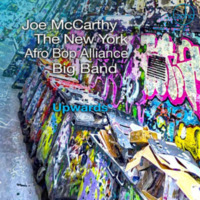 (2019) Joe McCarthy &amp; The New York AfroBop Alliance Big Band - Nostalgia in time by DJ ferarca & Expresión Latina