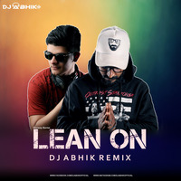 Lean On - Emiway Bantai (Remix) - DJ ABHIK by DJ ABHIK