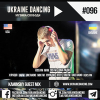Ukraine Dancing - Podcast #096 (Guest Mix by Kaminsky) [Kiss FM 27.09.2019] by Ukraine Dancing