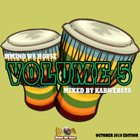 1. Volume 5 (Mixed By Kabwebsta) by Mmino Wa House