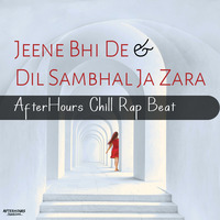 Jeene Bhi De - Chill Rap Beat (AfterHours Productions) by AfterHours Productions