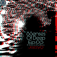 8 Senses Of Deep Ep.05 Res.Mix JazzyQ by MafShades Fam