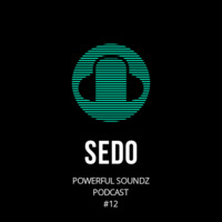 Powerful Soundz Podcast #12 Mixed By Sedo Sidart by Powerful Soundz Podcast
