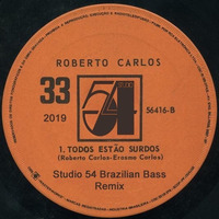  Roberto Carlos -todos estão surdos ( brazilian bass remix  studio54 ) by SOUZ B.