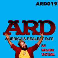 Major Taylor returns! and talks just as much as last time! by A.R.D. America's Realest Djs