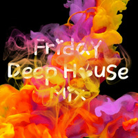 Friday Deep House Mix-118 by DJ Crazy Ant