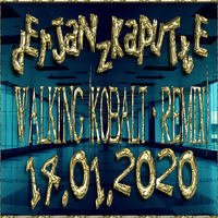 Walking (Kobalt - Remix - 2020) by dErJaNzKaPuTtE
