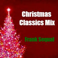 Christmas Classics Mix Vol.1 by Frank Sequal