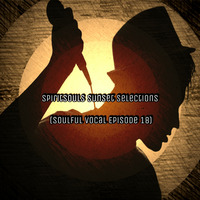 Spiritsouls Sunset Selections  (Soulful Vocal Episode 18) by Ndumiso Mvelase aka Spiritsouls