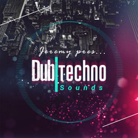 Jeremy pres... Dub Techno Sounds by Jeremy
