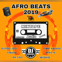 Dj Marconi 249_Afrobeats_Mixtape_2019_•_Burna_Boy_•_Afro_B_•_Timaya_•_Tiwa_S by DJ MARCONI SUDAN