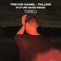Trevor Daniel - FALLING (Future Bass Remix) - YASHRAJ by GREYHAZE MUSIC